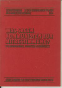 Was sagen Kommunisten zur Mitbestimmung? Stellungnahmen, Analysen, Dokumente Bild